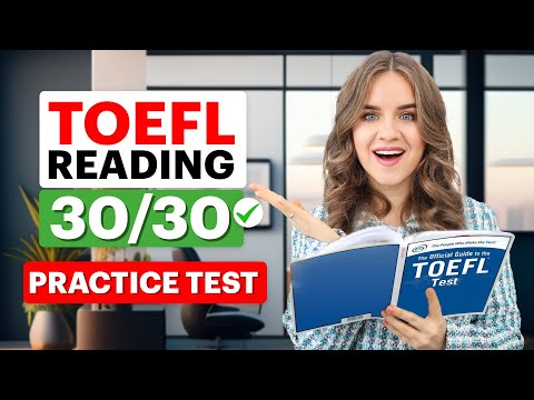 Видео: Получите 30/30 баллов на TOEFL Reading | Практика ТЕСТА с ОТВЕТАМИ + ULTIMATE Strategy для успешн...
