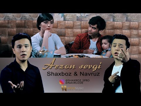 Видео: Shaxboz & Navruz - Arzon sevgi | Шахбоз & Навруз - Арзон севги