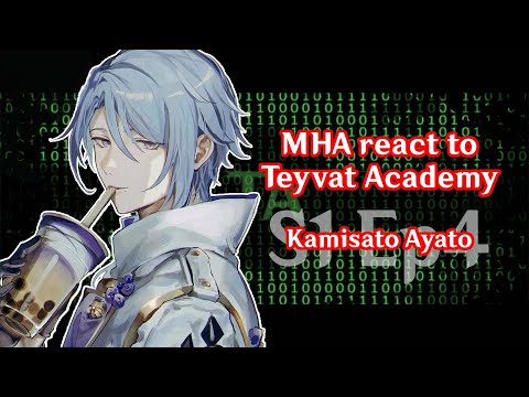 Видео: S1 Ep4 || MHA react to Kamisato Ayato/ МГА реагирует на Камисато Аято || 2x speed