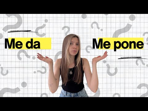 Видео: Іспанська граматика: різниця між ME DA і ME PONE (урок 9 з граматичного блоку)