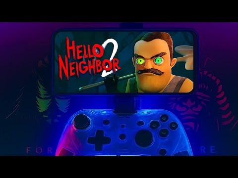 Видео: На Андроид ✅  Hello Neighbor 2 🎮 Gamehub 