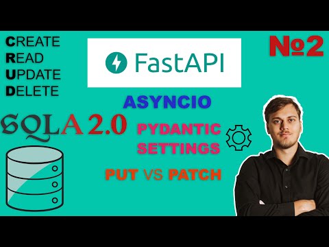 Видео: Веб-приложение на FastAPI. SQLAlchemy 2.0, Pydantic Settings, asyncio, CRUD. Видео 2