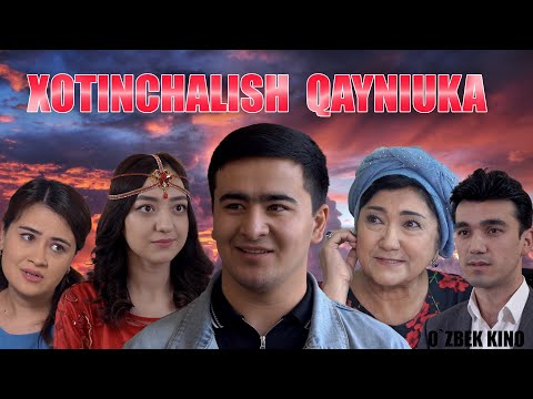 Видео: Xotinchalish qayniuka (O`zbek kino) Хотинчалиш қайниука