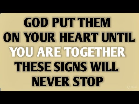 Видео: БОГ ПОСЛАЛ ИХ В ВАШЕ СЕРДЦЕ, ПОКА ВЫ НЕ СОБЕРЁТЕСЬ ВМЕСТЕ — ЭТИ ЗНАКИ НИКОГДА НЕ ПРЕКРАТЯТСЯ || Ф...