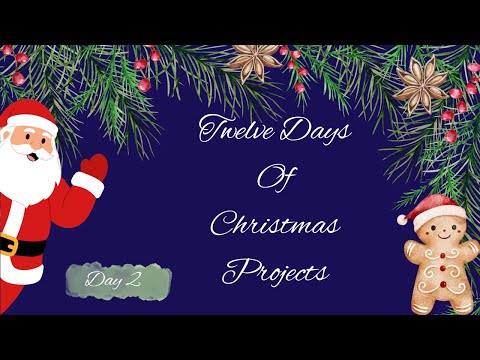 Видео: Двенадцать дней рождественских проектов — День 2