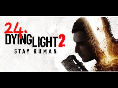 Видео: Dying Light 2: Stay Human-#24 [концовка сюжета]