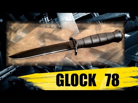Видео: Glock 78 : обзор ножа