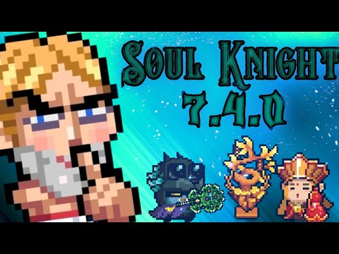 Видео: Обзор обновления 7.4.0 в Soul knight.