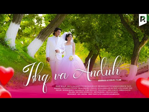 Видео: Ishq va anduh (o'zbek film) | Ишк ва андух (узбекфильм)