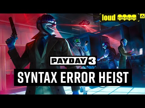 Видео: Payday 3 Ошибка Синтаксиса (Syntax Error) Overkill Loud