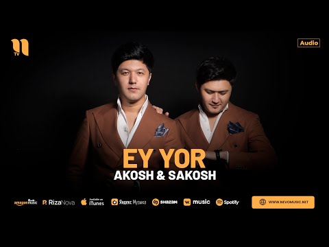 Видео: Акош & Сакош - Эй ёр (аудио 2024)