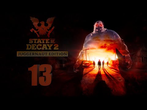 Видео: ЛЮТЕЙШИЙ ЗАМЕС НА ПОЛЕ ➤ State of Decay 2 Juggernaut Edition ➤ Прохождение №13