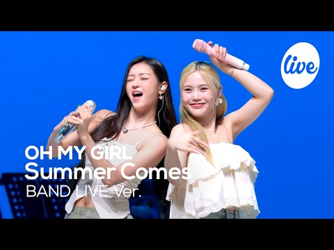 Видео: [4K] OH MY GIRL - “Summer Comes” Band LIVE Concert [it's Live] шоу живой музыки