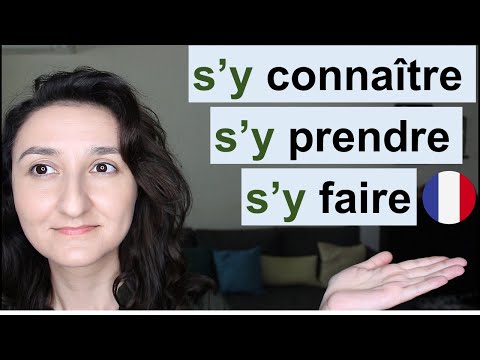 Видео: 🇫🇷Урок#219: Что такое s'y faire / s'y connaître / s'y prendre ? Французский язык