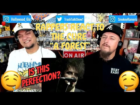 Видео: Реакция рэперов на песню The Cure «A Forest»!!! (ЖИВОЙ)