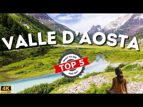 Видео: Топ 5 | Valle D'Aosta - Что посмотреть и поесть в 2024 году | 4K