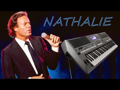 Видео: JULIO IGLESIAS NATHALIE  Иглесиас Натали КАВЕР НА СИНТЕЗАТОРЕ  YAMAHA PSR s670