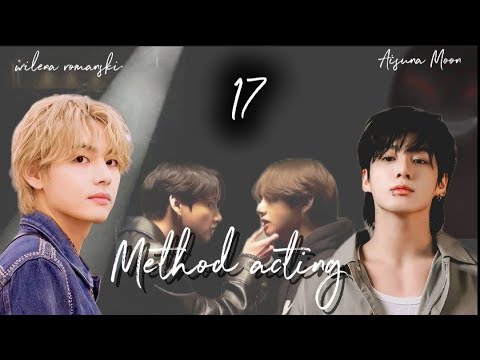Видео: Method acting / часть 17 (конец) / автор wilena romanski / ВИГУКИ ЮНМИНЫ / озвучка фанфика