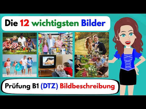 Видео: Учите немецкий | 12 самых важных изображений Описание изображения экзамена B1 (Telc - DTZ - ÖSD)