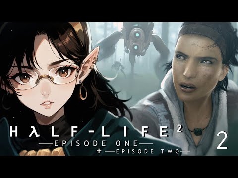 Видео: Half-Life 2  Episode One | Episode Two | Стрим 2