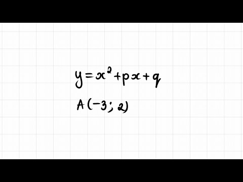 Видео: Квадраттық функцияның белгісіз коэффиценттерін табу