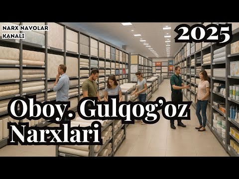 Видео: Denov OBOY, Gulqog'oz narxlari 2025 // Денов Обой нархлари 2025
