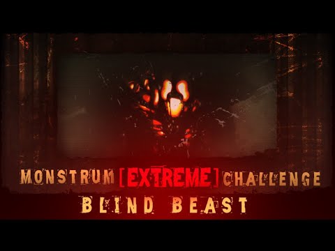 Видео: Monstrum Челлендж - [Blind Beast+]