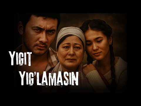 Видео: Yigit Yeg'lamasin (o'zbek kino) | Йигит Йиғламсин (ўзбек кино)