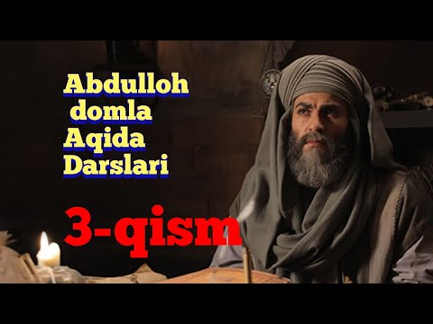 Видео: ABDULLOH DOMLA AQIDA DARSLARI 3-QISM.Абдуллох домла акида илми дарслари 3-кисм