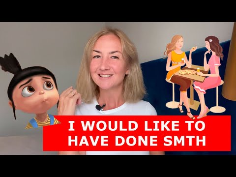 Видео: Would like to have done. Конструкции в английском языке