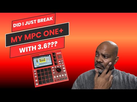 Видео: 3.6 сломал мой Akai MPC One???
