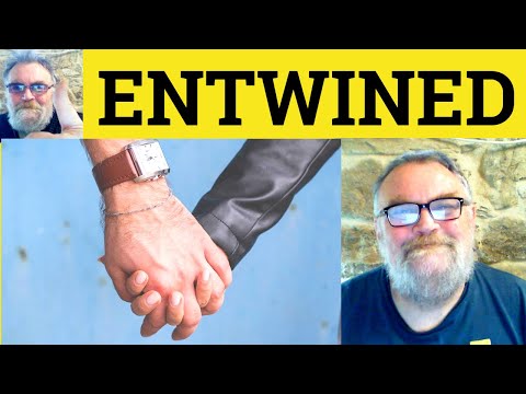 Видео: 😎 Значение слова Entwined — Определение слова Entwined — Определение слова Entwined — Примеры сло...