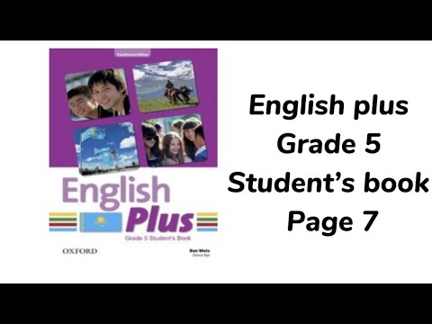Видео: Ағылшын тілі 5 сынып 7 бет инглиш плас | English plus grade 5 page 7