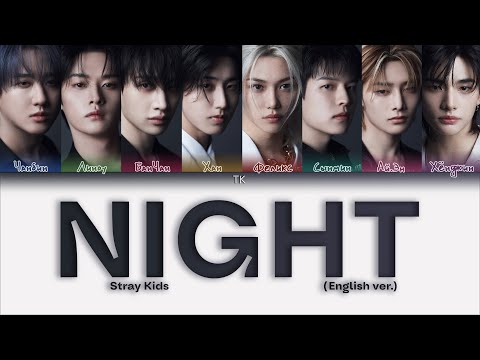 Видео: Stray Kids - NIGHT (English ver.) [ПЕРЕВОД НА РУССКИЙ Color Coded Lyrics]