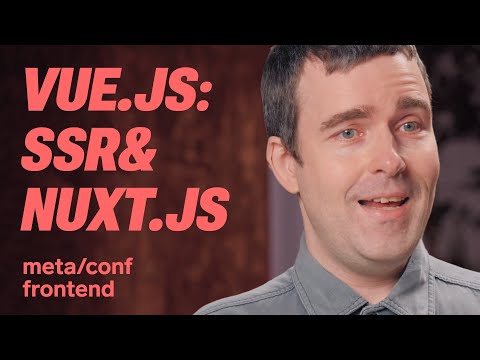 Видео: Vue.js: SSR с помощью Nuxt.js | Meta/conf