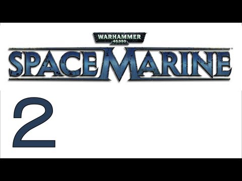 Видео: Прохождение Warhammer 40000: Space Marine (с живым комментом) Ч. 2
