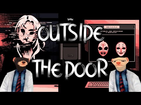 Видео: МЫ ПЫТАЛИСЬ ПОНЯТЬ OUTSIDE THE DOOR