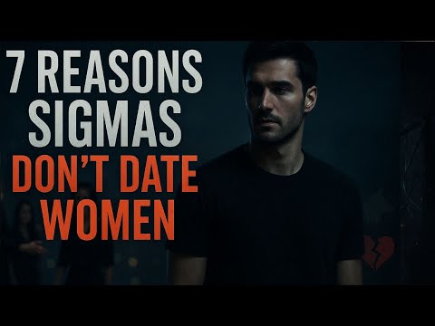 Видео: 7 причин, по которым у сигма-мужчин нет девушек (и почему женщины не могут с ними справиться)