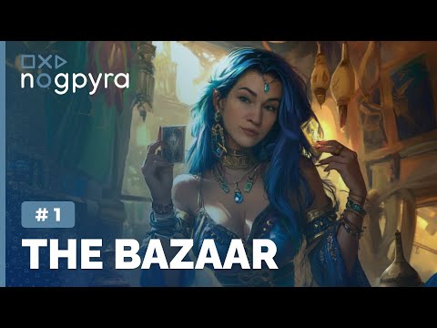 Видео: The Bazaar | Ч.1