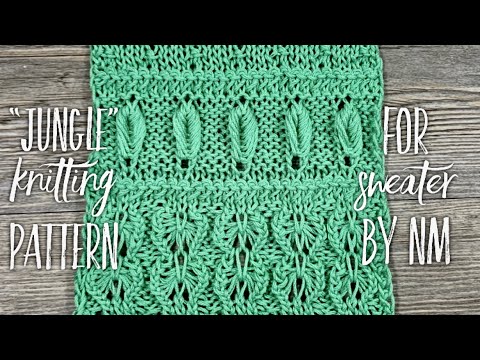 Видео: ВЯЖЕМ УЗОР СПИЦАМИ ДЛЯ ТОПА "Jungle" 🌴🌿🌴 / AMAZING KNITTING PATTERN