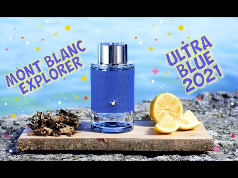 Видео: MONT BLANC EXPLORER ULTRA BLUE (2021) - знакомство с ароматом, мои впечатления и итоговое мнение
