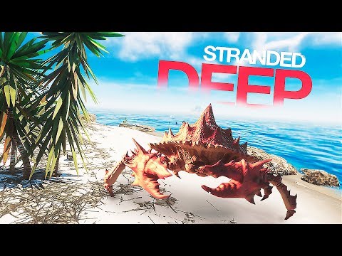 Видео: ГИГАНТСКИЙ КРАБ в Stranded Deep
