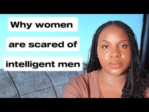 Видео: Вот почему большинство женщин боятся умных мужчин. (Все мужчины должны это знать)