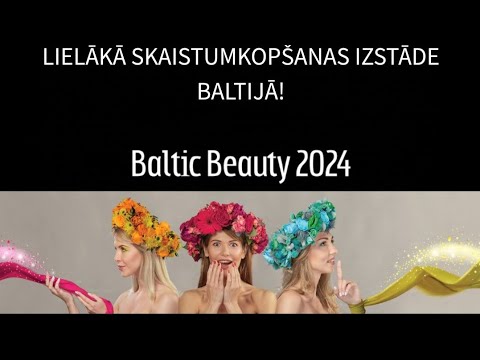 Видео: Крупнейшая в Балтии ежегодная выставка красоты Baltic Beauty 2024,Кипсала,Латвия