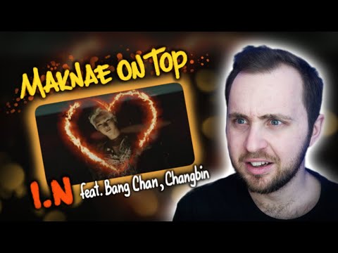 Видео: I.N - Maknae On Top (Stray Kids) // реакция