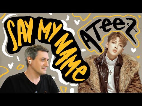 Видео: Честная реакция на Ateez — Say My Name