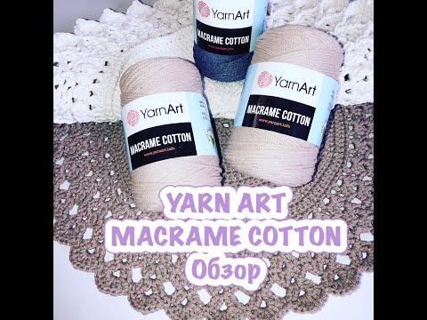 Видео: Yarn Art macrame cotton. Обзор пряжи и готовых изделий