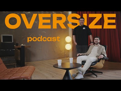 Видео: OVERSIZE podcast. Юрий Арутюнов, Руслан Беретарь.