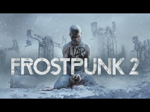 Видео: FROSTPUNK 2 - прохождения сюжета "Что нас ждет..." #frostpunk2