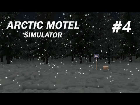 Видео: Arctic Motel Simulator #4 Следующая остановка - мотель "Полярная сова"
